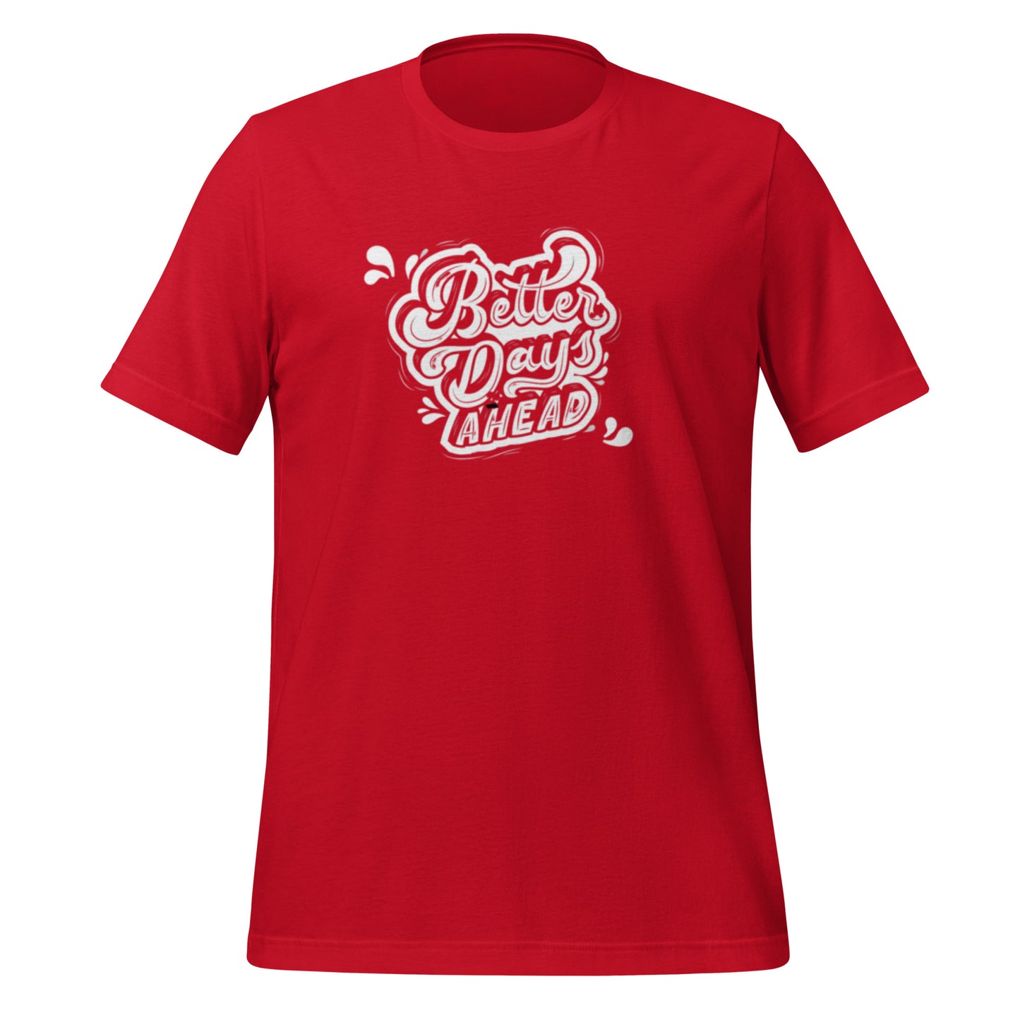 Better Day Ahead T-Shirt - Red